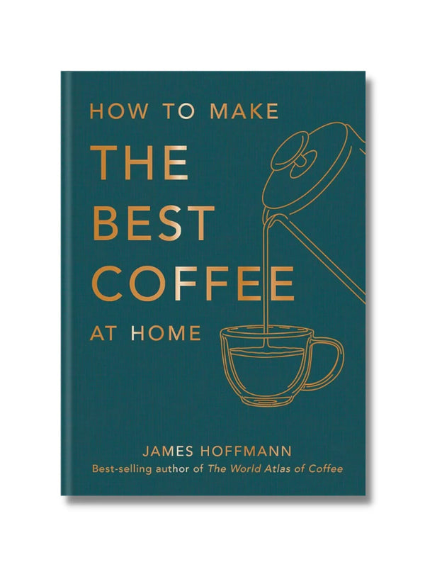 How To Make The Best Coffee At Home